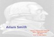 Adam Smith History of Economic Thought Boise State University Fall 2015 Prof. D. Allen Dalton