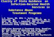 Clarity of State Guidance on Infection-Related Health Services in Substance Abuse Treatment Programs L.S. Brown, MD, MPH; S. Kritz, MD; J. Rotrosen, MD;