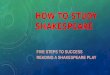 HOW TO STUDY SHAKESPEARE FIVE STEPS TO SUCCESS READING A SHAKESPEARE PLAY