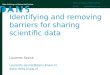 Datasealofapproval.org13/12/2015 DANS is an institute of KNAW and NWO 1 Identifying and removing barriers for sharing scientific data Laurents Sesink Laurents.sesink@dans.knaw.nl