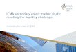 ICMA secondary credit market study: meeting the liquidity challenge Amsterdam, November 10 th 2015 Andy Hill