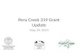 Peru Creek 319 Grant Update May 29, 2013. Silver Spoon Mine Before After