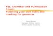 Yes, Grammar and Punctuation Count: Polishing your own skills and marking for grammar Emmy Misser Manager, Writing Centre Wilfrid Laurier University