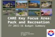 CARE Key Focus Area: Park and Recreation FY 2015-16 Budget Summary City Council Briefing September 2, 2015
