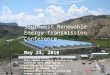 Southwest Renewable Energy Transmission Conference May 21, 2010 This report contains transmission planning data that may be conceptual in nature and is