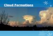 Cloud Formations Sunlight causes water to evaporate into the atmosphere. This air containing the water vapor is heated at the surface of the earth and