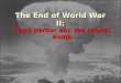 The End of World War II: Pearl Harbor and the Atomic Bomb