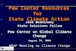 ++++++++++++++ ++++++++++++++ Pew Center Resources for State Climate Action Josh Bushinsky State Solutions Fellow Pew Center on Global Climate Change August
