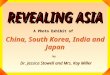 1 TITLE SLIDE A Photo Exhibit of China, South Korea, India and Japan Dr. Jessica Stowell and Mrs. Kay Miller by