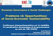 Economic Governance & Social Challenges Problems (& Opportunities) of Socio-Economic Sustainability Conférence interparlementaire sur la stabilité, la