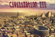 Johnny S. Jennifer H. Gabriela F. Gabriella G.. INTRODUCTION Civilization instantly defined a new genre of empire-building strategy games and is recognized