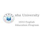Inha University 2010 English Education Program. Welcome to Language Teaching Activities For Teachers Inha Tesol 2010 Friday Nights 7:55 -9:10