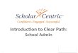 Introduction to Clear Path: School Admin 1 Welcome to Clear Path! Your school has elected to use the Clear Path resiliency assessments to measure the