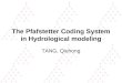 The Pfafstetter Coding System in Hydrological modeling TANG, Qiuhong