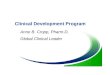 Clinical Development Program Anne B. Cropp, Pharm.D. Global Clinical Leader