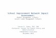 School Improvement Network Impact Assessment: Higher Engagement Schools versus Lower Engagement Schools Steven H. Shaha, PhD, DBA Professor, Center for