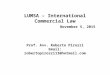 LUMSA – International Commercial Law November 5, 2015 Prof. Avv. Roberto Pirozzi Email: robertopirozzi13@hotmail.com