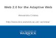 Alexandra Cristea acristea/ Web 2.0 for the Adaptive Web