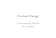 Nuclear Energy Environmental Science Mrs. Naples