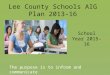 Lee County Schools AIG Plan 2013-16 School Year 2015-16 The purpose is to inform and communicate