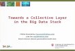 Towards a Collective Layer in the Big Data Stack Thilina Gunarathne (tgunarat@indiana.edu)tgunarat@indiana.edu Judy Qiu (xqiu@indiana.edu)xqiu@indiana.edu