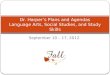 September 10 – 17, 2012 Dr. Harper’s Plans and Agendas Language Arts, Social Studies, and Study Skills