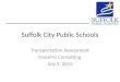 Suffolk City Public Schools Transportation Assessment TransPro Consulting July 9, 2015