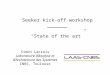 Seeker kick-off workshop “State of the art” Simon Lacroix Laboratoire d’Analyse et d’Architecture des Systèmes CNRS, Toulouse
