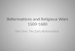 Reformations and Religious Wars 1500-1600 Part One: The Early Reformation