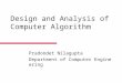 December 14, 2015 Design and Analysis of Computer Algorithm Pradondet Nilagupta Department of Computer Engineering