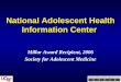 National Adolescent Health Information Center Millar Award Recipient, 2006 Society for Adolescent Medicine