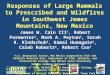 Responses of Large Mammals to Prescribed and Wildfires in Southwest Jemez Mountains, New Mexico James W. Cain III 1, Robert Parmenter 2, Mark A. Peyton