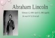 Abraham Lincoln’s spouse’s name was Mary Todd Lincoln (married in1842) Abraham Lincolns kids’ names were Todd Lincoln, Robert Todd Lincoln, William Wallace