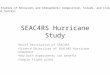 SEAC4RS Hurricane Study Brief Description of SEAC4RS Science Objectives of SEAC4RS Hurricane Component How both experiments can benefit Sample flight plans
