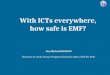 Committed to connecting the world With ICTs everywhere, how safe is EMF? Guy-Michel KOUAKOU Chairman of Study Group 5 Regional Group for Africa (SG5 RG-AFR)
