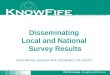 Disseminating Local and National Survey Results Coryn Barclay, Research and Consultation, Fife Council
