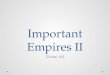 Important Empires II Global AIS. Map and Timeline For your reference