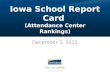Iowa School Report Card (Attendance Center Rankings) December 3, 2015