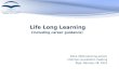 Life Long Learning (including career guidance) 2014–2020 planning period Informal consultation meeting Riga, February 28, 2013