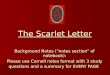 The Scarlet Letter Background Notes (“notes section” of notebook): Please use Cornell notes format with 3 study questions and a summary for EVERY PAGE