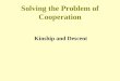 Solving the Problem of Cooperation Kinship and Descent