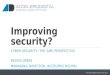 Improving security? CYBER SECURITY: THE SME PERSPECTIVE KELVIN JONES MANAGING DIRECTOR, ACCELERO DIGITAL © Accelero Digital Solutions Ltd. 2015