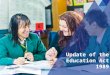 Update of the Education Act 1989. education.govt.nz Overview of presentation 2 This slideshow covers: The Education Act 1989 and why it needs to be updated