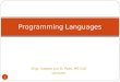 Engr. Isabelo Jun D. Paat, ME-CoE Lecturer 1 Programming Languages