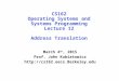 CS162 Operating Systems and Systems Programming Lecture 12 Address Translation March 4 th, 2015 Prof. John Kubiatowicz 