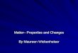 Matter– Properties and Changes By Maureen Wickenheiser