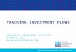 TRACKING INVESTMENT FLOWS TOM KINGSLEY, ANDREW BOWEN, JEFF MATSON OCTOBER 23, 2015 DALLAS NNIP PARTNERS MEETING