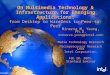 Copyright © 2001 Intel Corporation. On Multimedia Technology & Infrastructure for Emerging Applications: from Desktop to Wireless to Peer-to-Peer Minerva