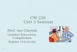 CM 220 Unit 3 Seminar Prof. Ian Clayton General Education, Composition Kaplan University 1