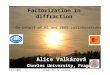 21.1.2009LISHEP Rio de Janeiro1 Factorization in diffraction Alice Valkárová Charles University, Prague On behalf of H1 and ZEUS collaborations